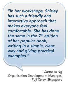 Shirley teaches in a practical and fun way how to ditch the dinosaur cliches that have no place in modern business writing. She has done the same with the 7th edition of her bestselling book. It's a must-have for everyone who wants to write clear and persuasive business documents. - Alex tan, HR Manager, Singapore